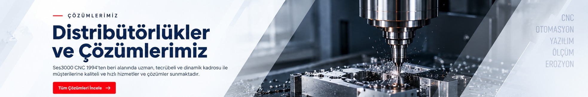 Ses3000 CNC distribütörlükler ve üretim çözümleri
